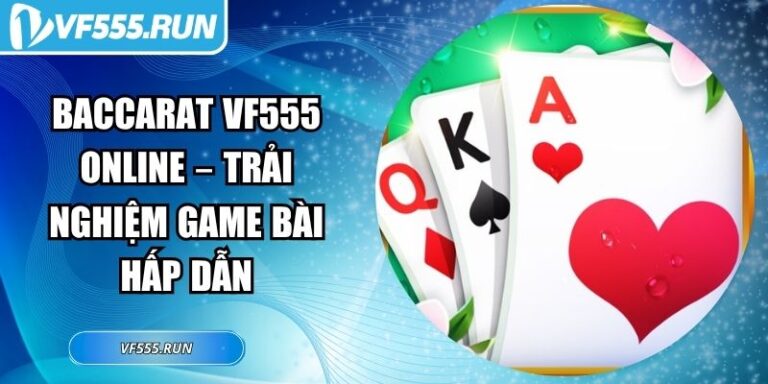 Baccarat VF555 online