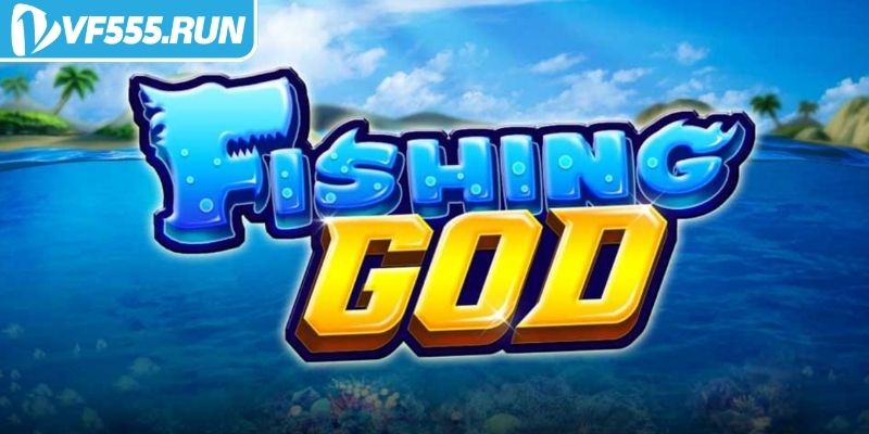 Tổng quan về Bắn Cá God
