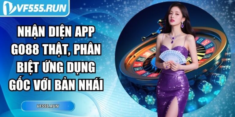 Nhận Diện App Go88 Thật, Phân Biệt Ứng Dụng Gốc Với Bản Nhái 2 Nhận diện app Go88 thật