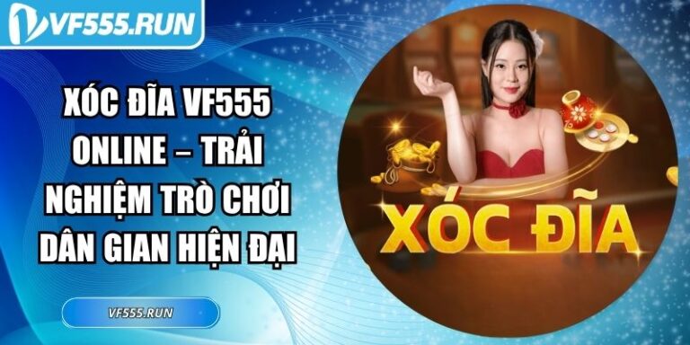 Xóc đĩa VF555 online